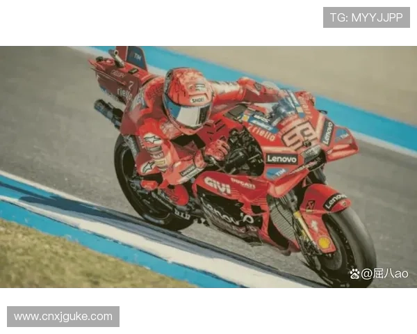 杜卡迪车队强势称霸新赛季马丁与巴尼亚亚冠军之争愈演愈烈